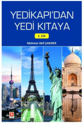 Yedikapı`dan Yedi Kıtaya 1. Cilt - Ekin Basım Yayın