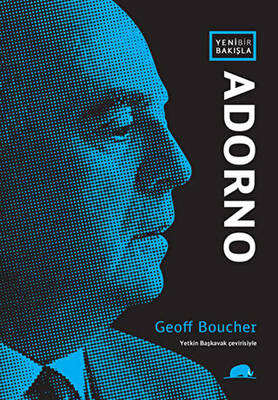 Yeni Bir Bakışla: Adorno - 1