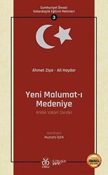 Yeni Malumat-ı Medeniye Ahlaki Vatani Dersler - Osmanlıca Aslıyla Birlikte - 1