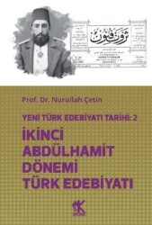 Yeni Türk Edebiyatı Tarihi 2 - İkinci Abdülhamit Dönemi Türk Edebiyatı - Korkut Yayınları
