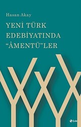 Yeni Türk Edebiyatında Amentü`ler - 1
