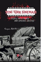 Yeni Türk Sineması - Yeşilçam`a Karşı Bir Sinema Arayışı - 1