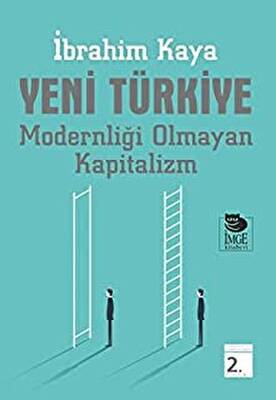 Yeni Türkiye Modernliği Olmayan Kapitalizm - 1