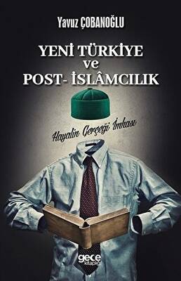 Yeni Türkiye ve Post - İslamcılık - 1