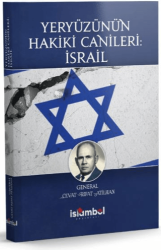 Yeryüzünün Hakiki Canileri: İsrail - İslâmbol Yayınları