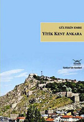 Yitik Kent Ankara - 1