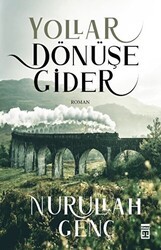 Yollar Dönüşe Gider - Timaş Yayınları