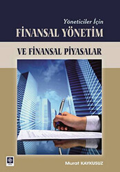 Yöneticiler İçin Finasal Yönetim ve Finansal Piyasalar - 1