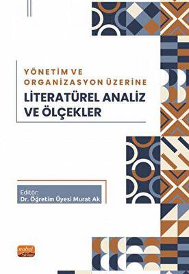 Yönetim ve Organizasyon Üzerine Literatürel Analiz ve Ölçekler - 1