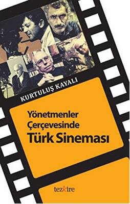 Yönetmenler Çerçevesinde Türk Sineması - 1