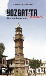Yozgat’ta Zaman - Ötüken Neşriyat
