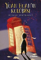 Yuan Huan`ın Kulübesi - Tudem Yayınları