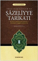 Yüce Hakikatler ve Şazeliyye Tarikatı - Semerkand Yayınları