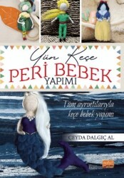 Yün Keçe Peri Bebek Yapımı - Nobel Bilimsel Eserler