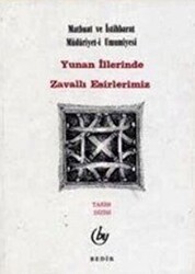Yunan İllerinde Zavallı Esirlerimiz - Bedir Yayınları