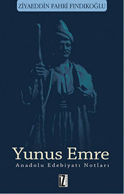 Yunus Emre - Anadolu Edebiyatı Notları - 1