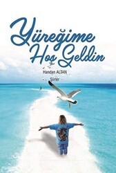 Yüreğime Hoş Geldin - Berikan Yayınevi