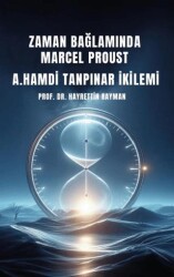 Zaman Bağlamında Marcel Proust- A. Hamdi Tanpınar İkilemi - 1