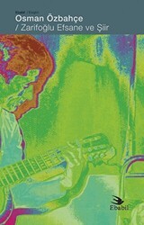 Zarifoğlu Efsane ve Şiir - Ebabil Yayınları