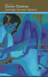 Zarifoğlu İns’teki Yabancı - Ebabil Yayınları