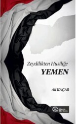 Zeydilikten Husiliğe Yemen - Genç Birikim Yayınları