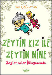 Zeytin Kız ile Zeytin Nine : Söylenceler Dünyasında - 1