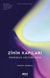 Zihin Kapıları Psikedelik Kültüre Giriş - Gece Kitaplığı