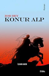 Zor Bey - Konur Alp - 1