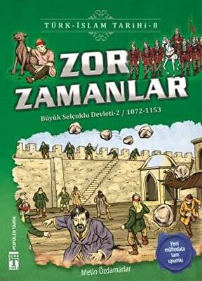 Zor Zamanlar - Türk - İslam Tarihi 8 - 1